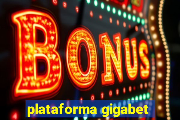 plataforma gigabet